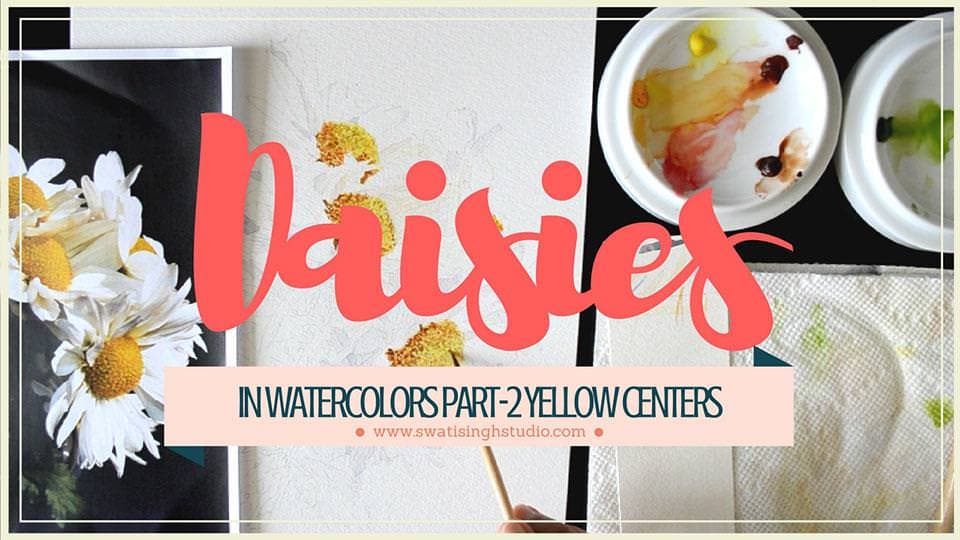 Daisies in watercolor Part 2